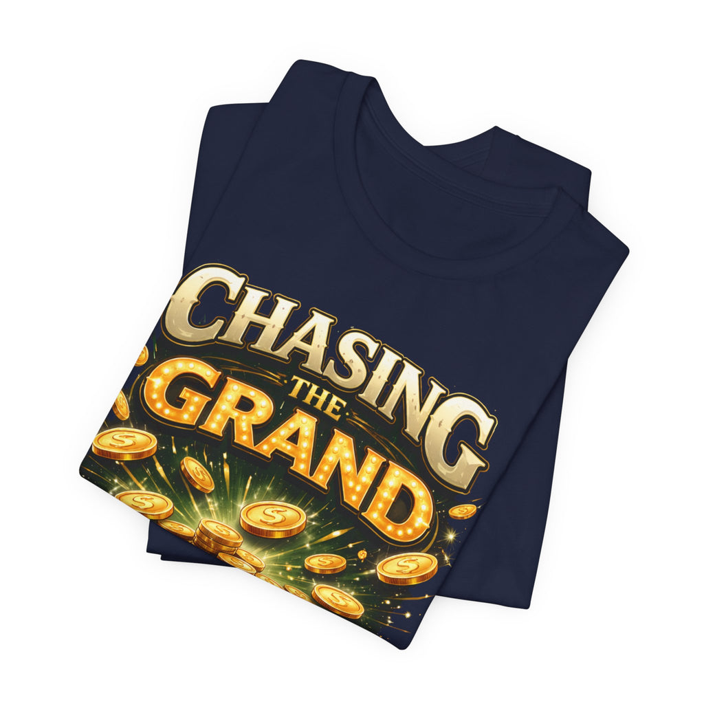 Chasing The Grand Shirt, Unisex Jersey Short Sleeve Tee