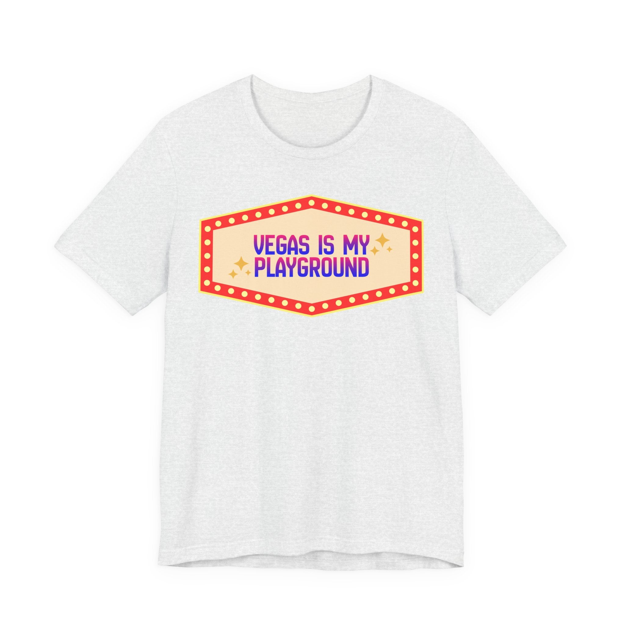 Vegas Is My Playground Shirt, Unisex Jersey Short Sleeve Tee