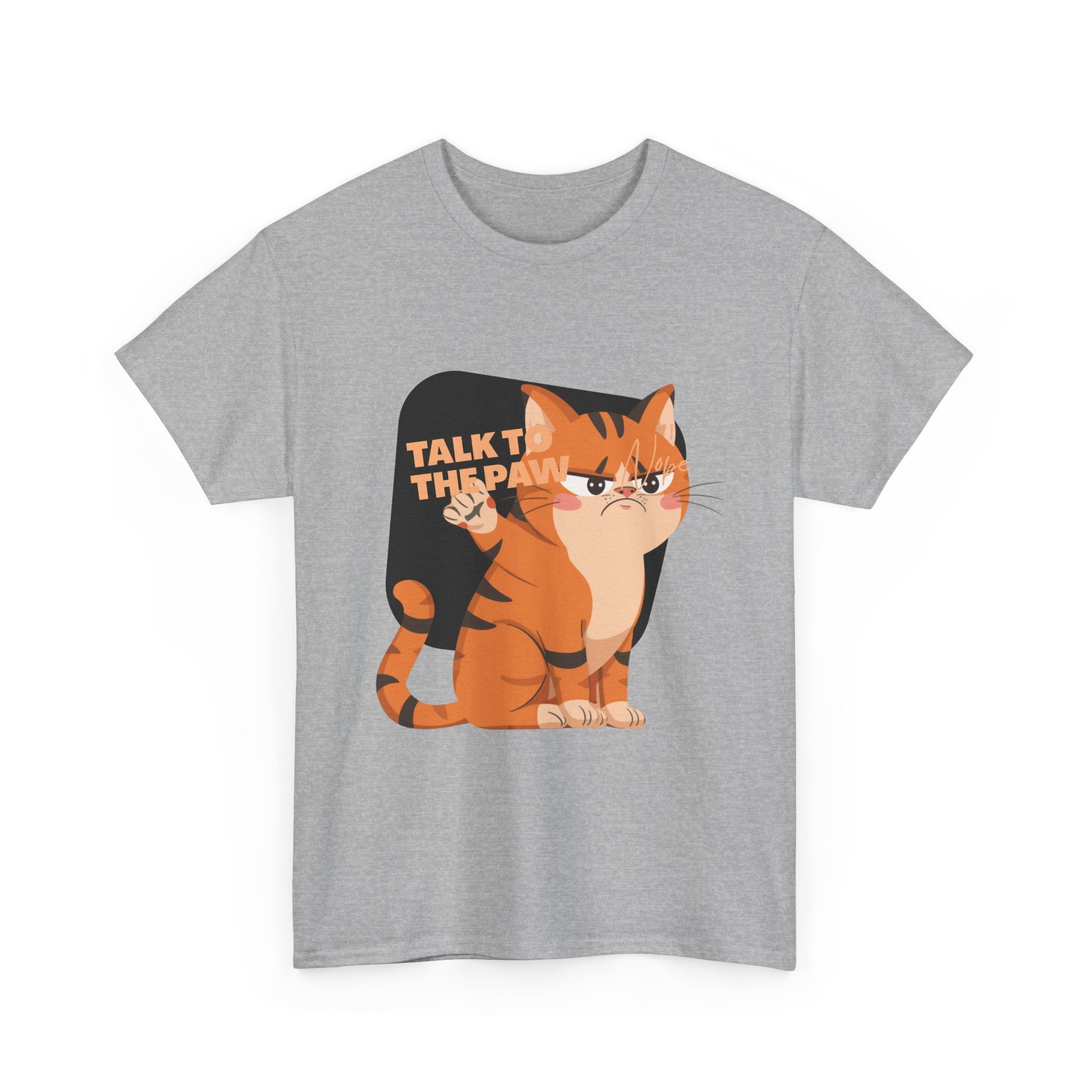 Talk to the Paw Funny Cat Heavy Cotton Tee