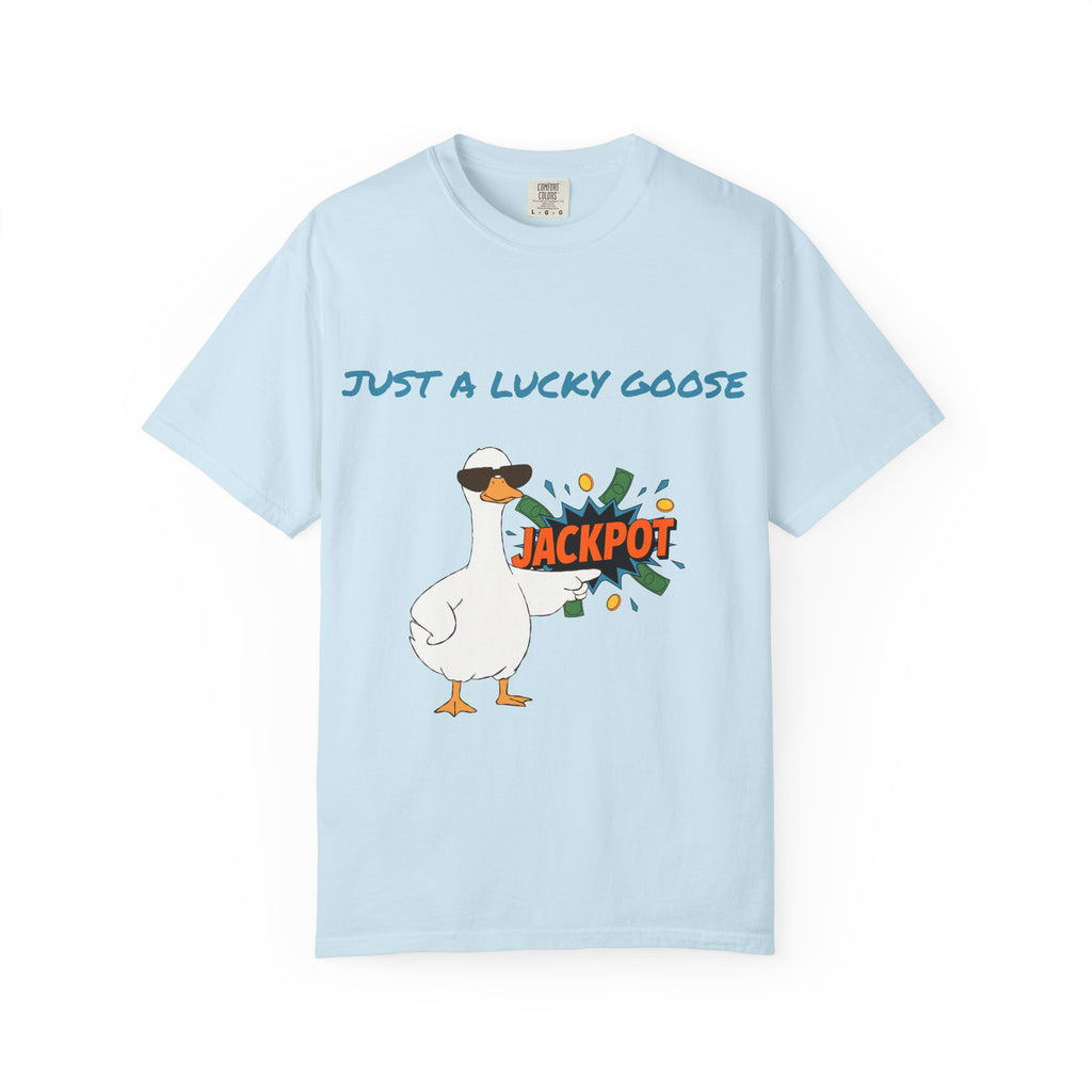 Just A Lucky Goose Shirt, Comfort Colors Silly Goose Graphic Tee, Funny Goose Apparel, Unisex Garment-Dyed T-shirt