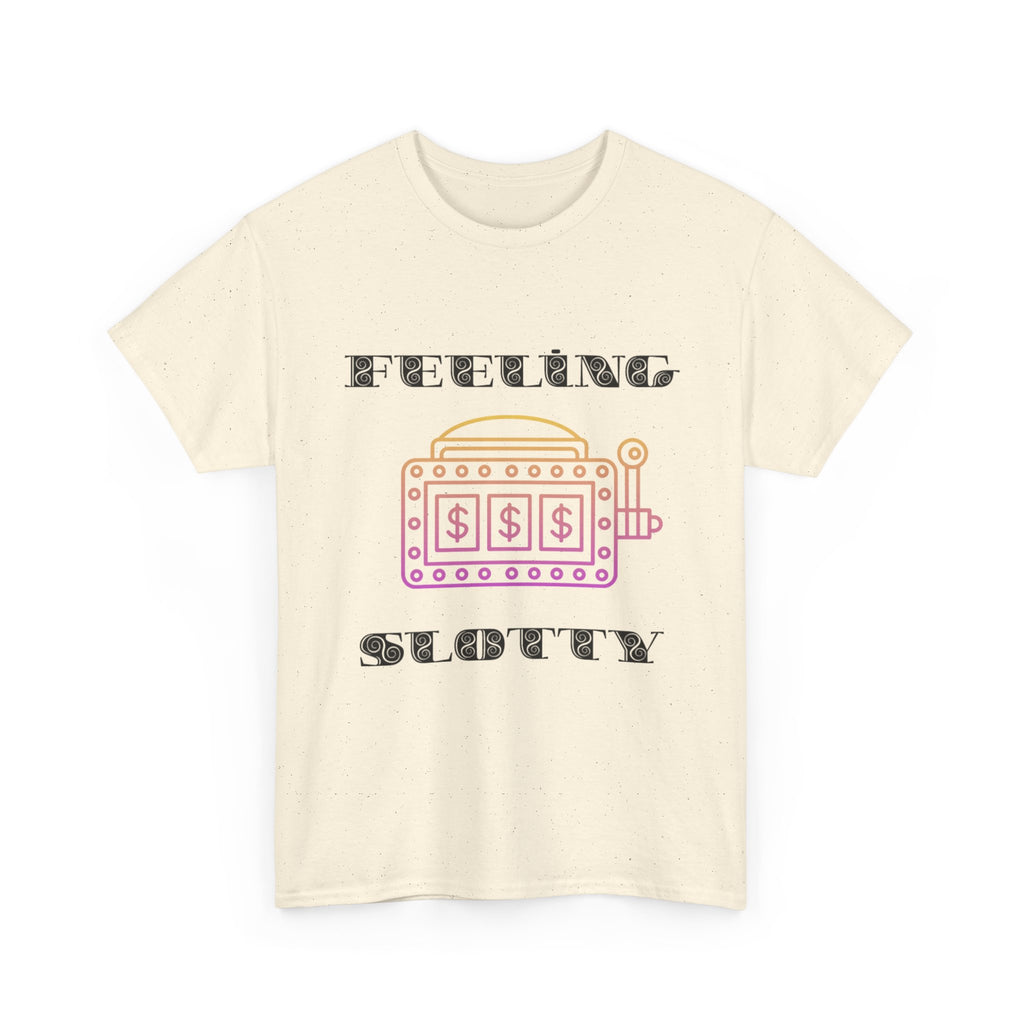 Feeling Slotty Shirt, Unisex Heavy Cotton Tee