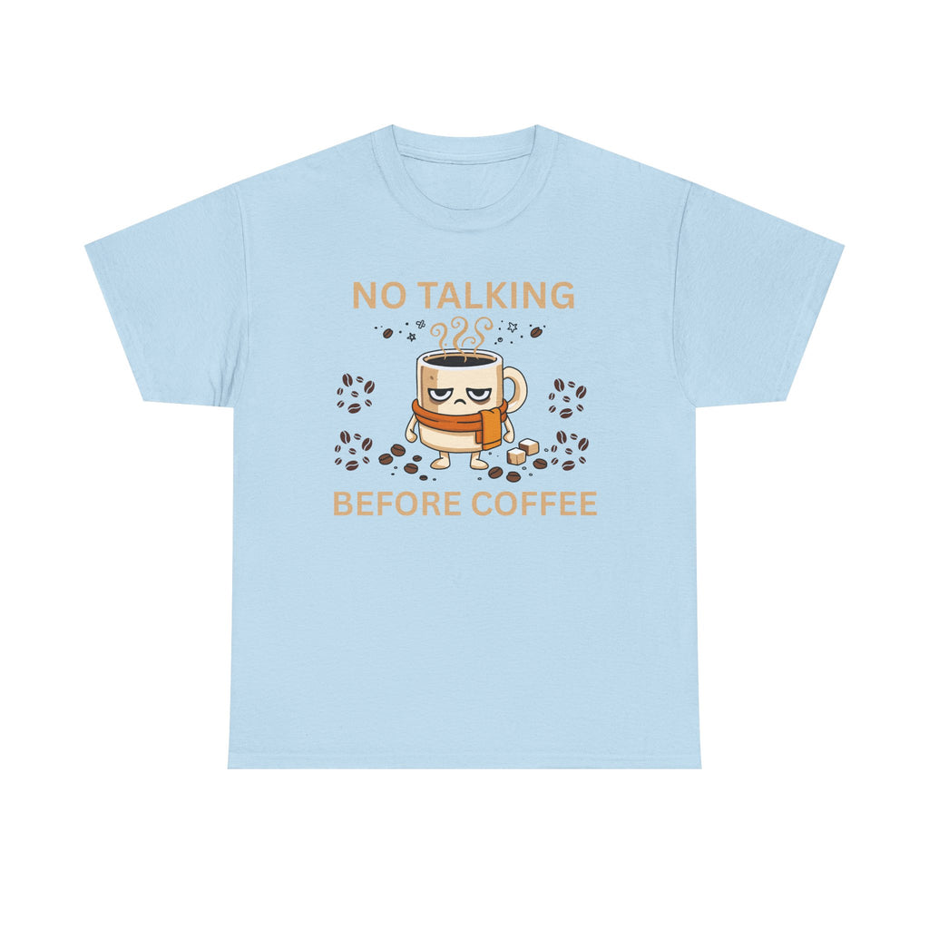 No Talking Before Coffee Shirt, Funny Graphic Tee, Unisex Heavy Cotton Tee