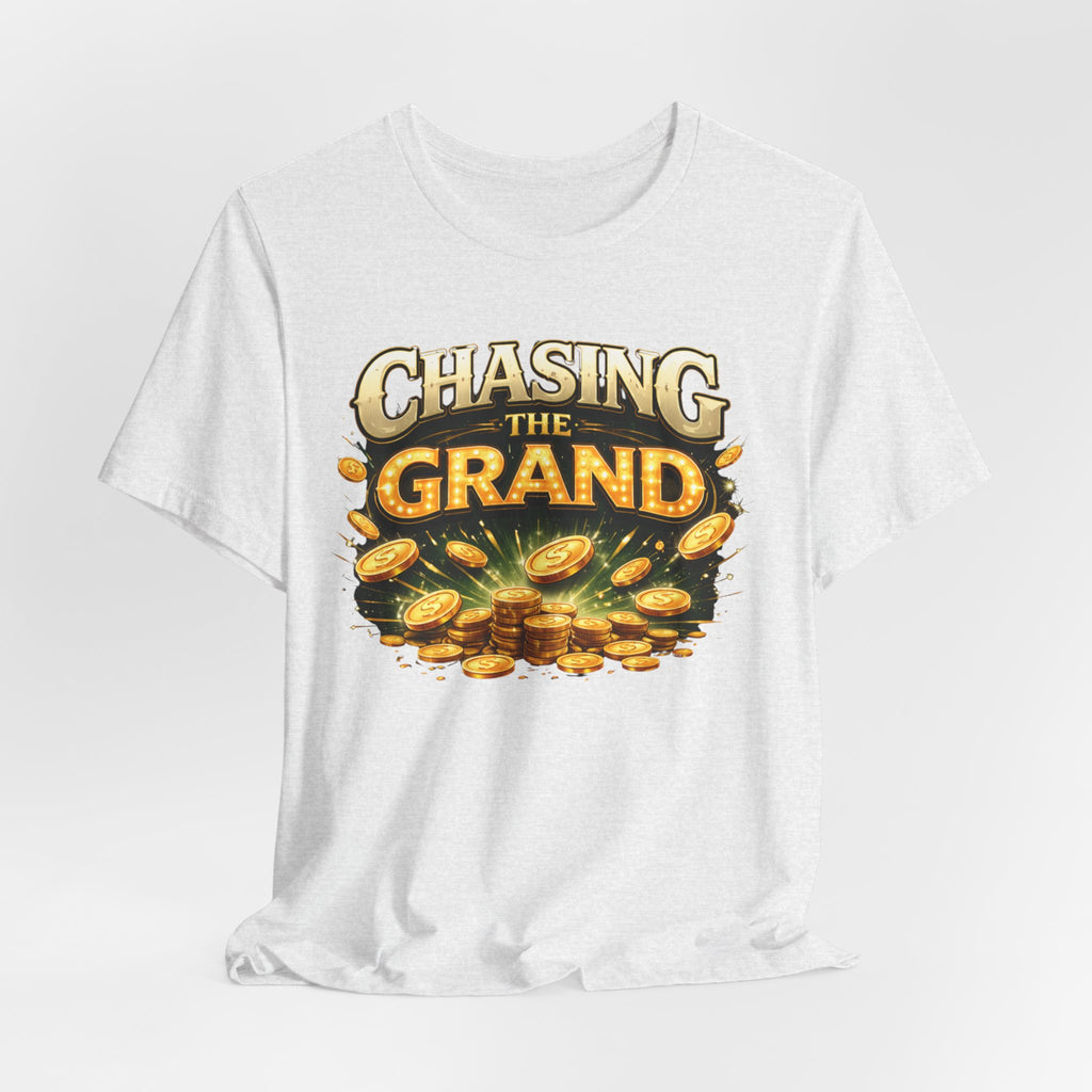 Chasing The Grand Shirt, Unisex Jersey Short Sleeve Tee