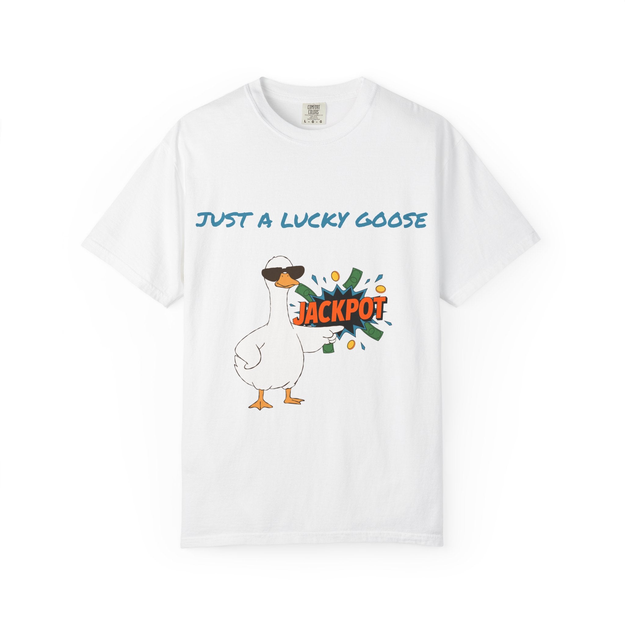 Just A Lucky Goose Shirt, Comfort Colors Silly Goose Graphic Tee, Funny Goose Apparel, Unisex Garment-Dyed T-shirt