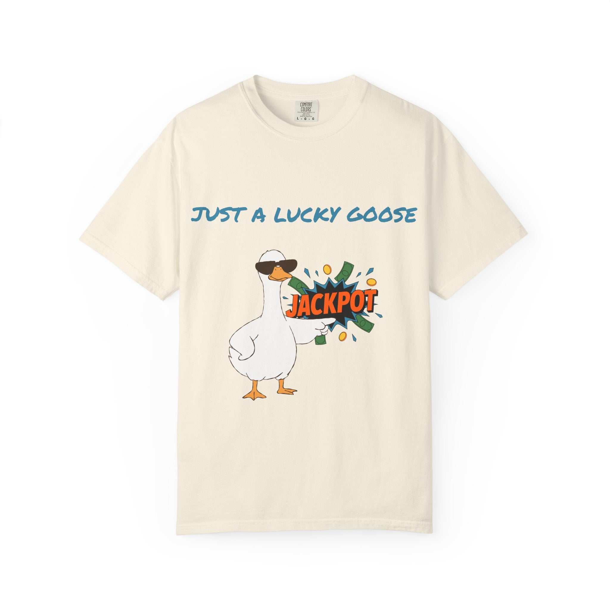 Just A Lucky Goose Shirt, Comfort Colors Silly Goose Graphic Tee, Funny Goose Apparel, Unisex Garment-Dyed T-shirt