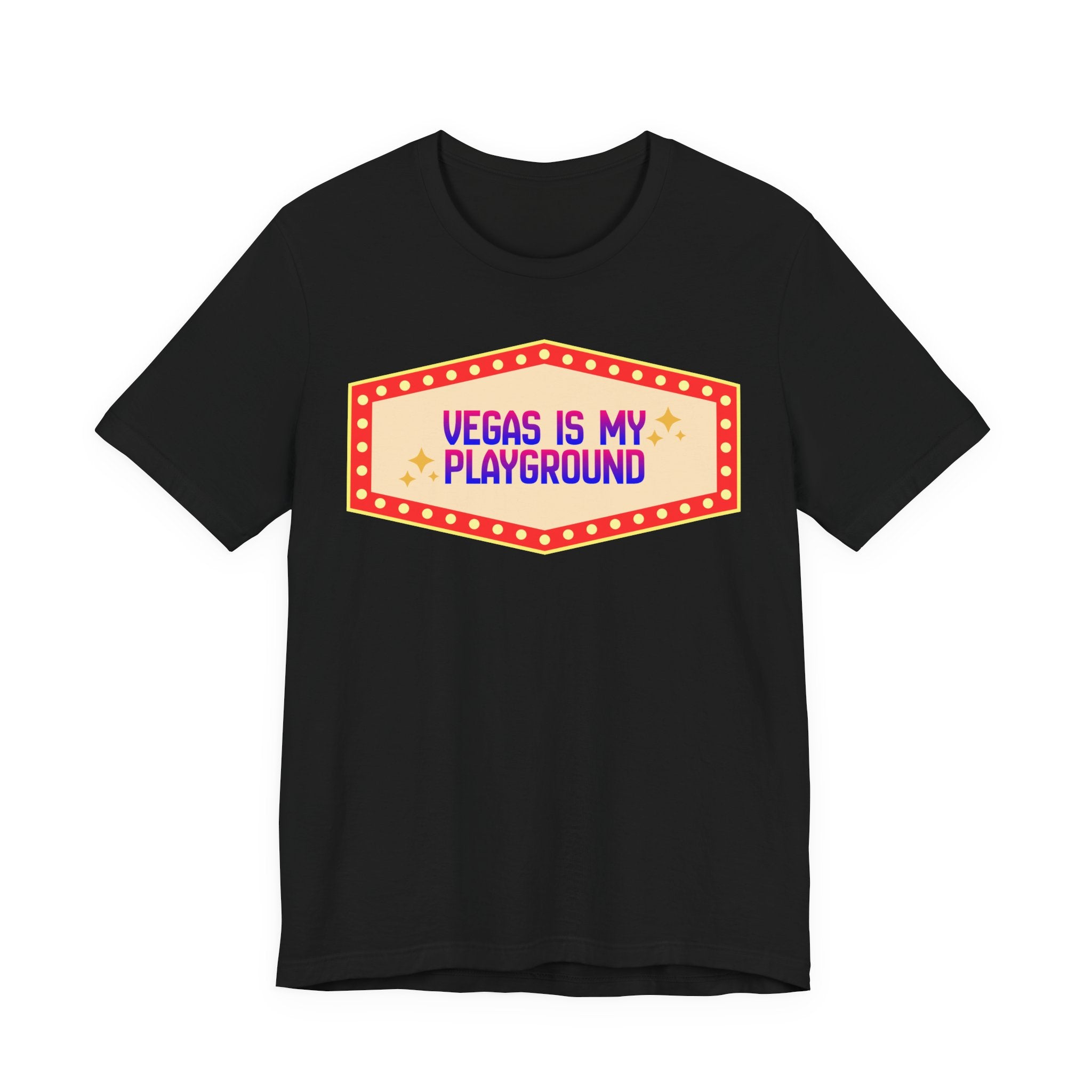 Vegas Is My Playground Shirt, Unisex Jersey Short Sleeve Tee