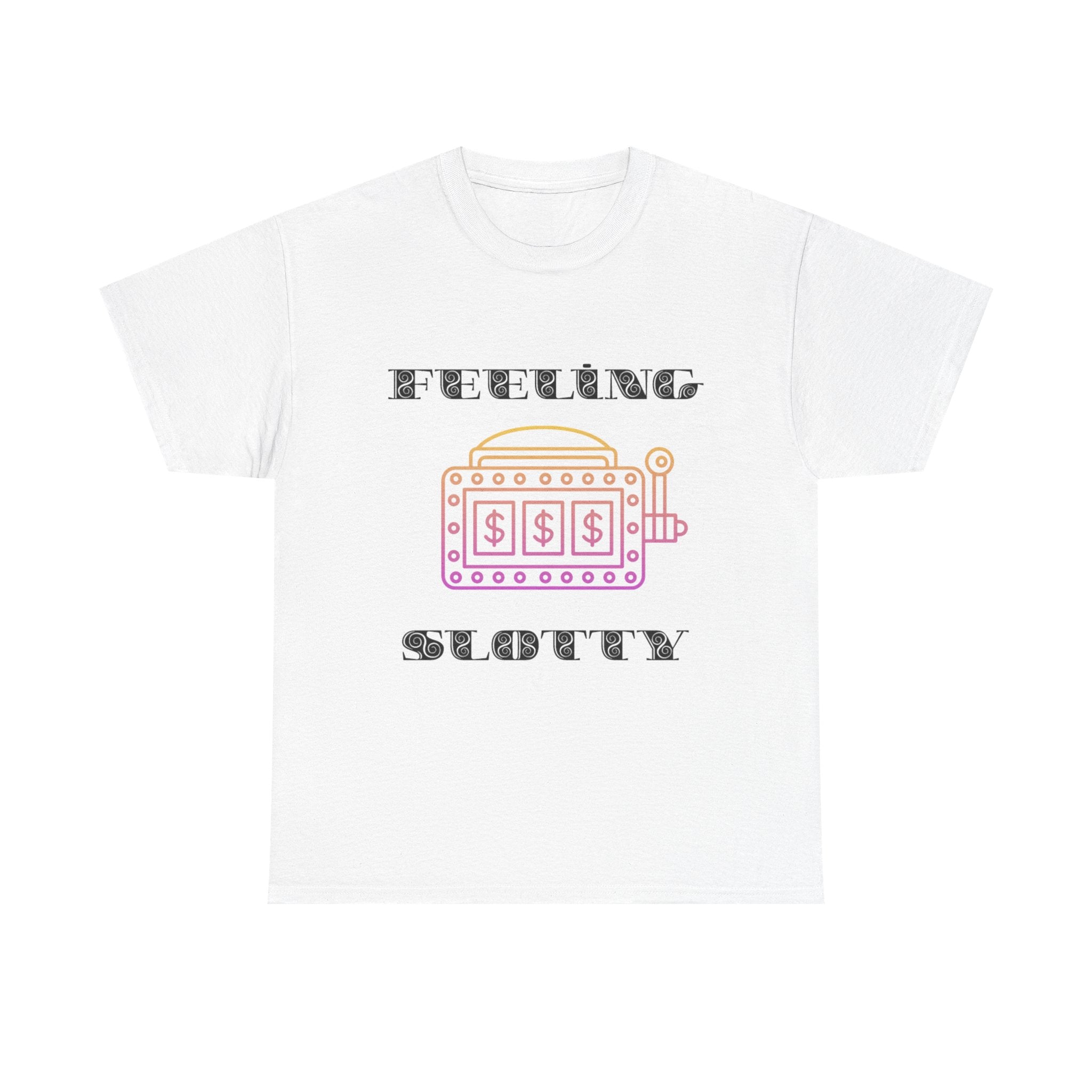 Feeling Slotty Shirt, Unisex Heavy Cotton Tee