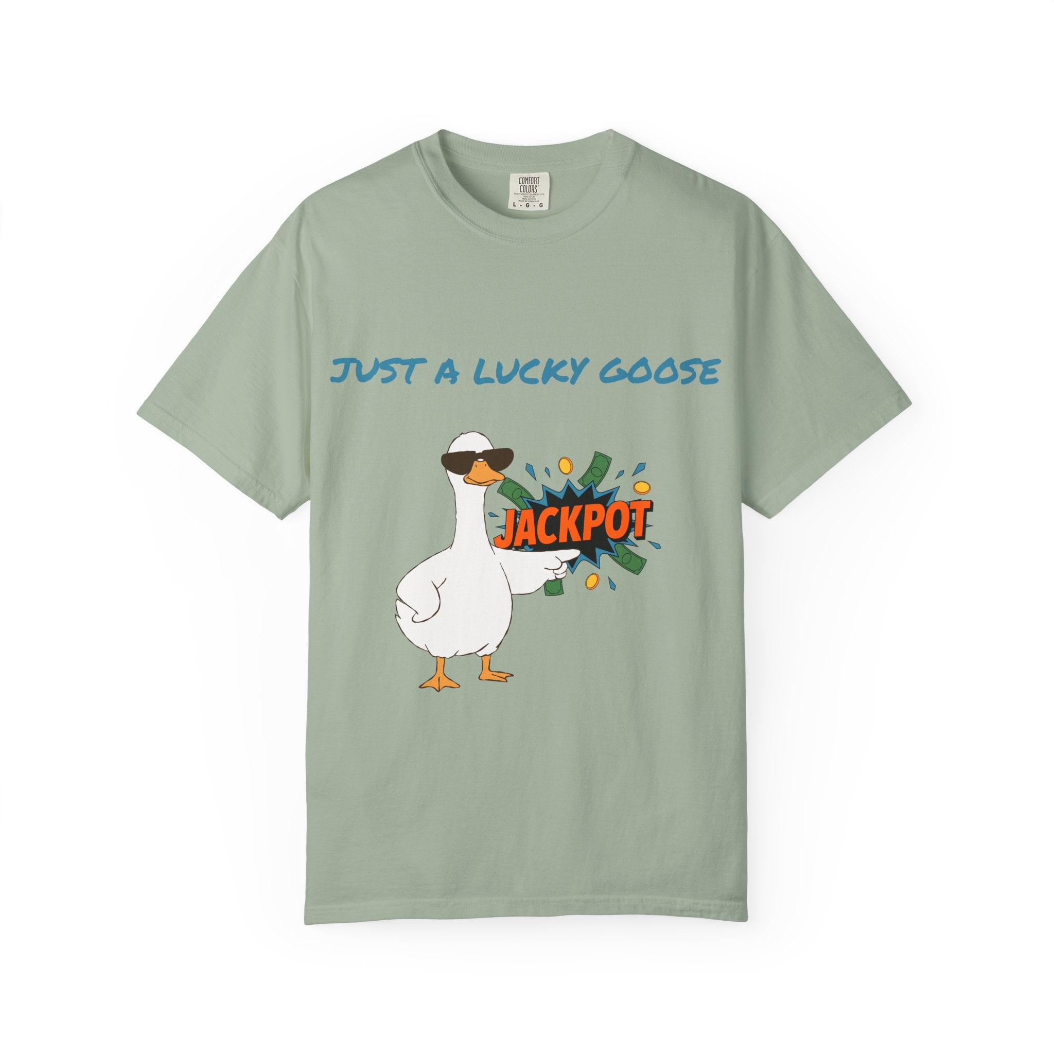 Just A Lucky Goose Shirt, Comfort Colors Silly Goose Graphic Tee, Funny Goose Apparel, Unisex Garment-Dyed T-shirt