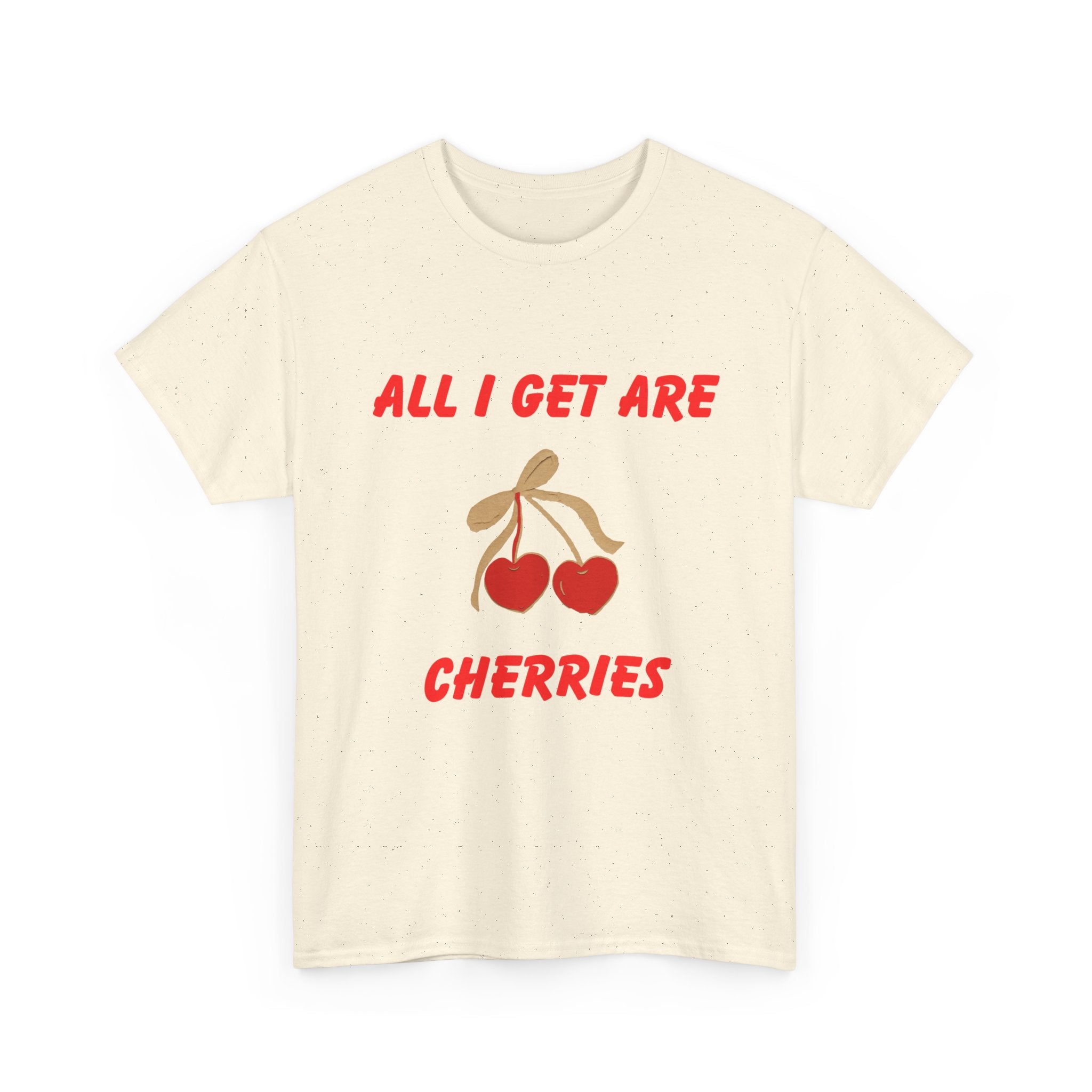 All I Get Are Cherries, Unisex Heavy Cotton Tee