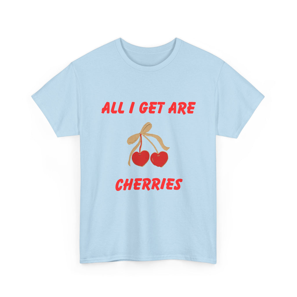 All I Get Are Cherries, Unisex Heavy Cotton Tee