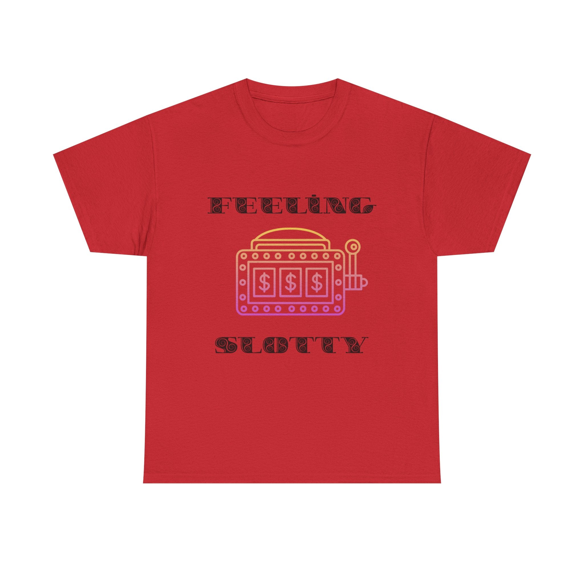 Feeling Slotty Shirt, Unisex Heavy Cotton Tee
