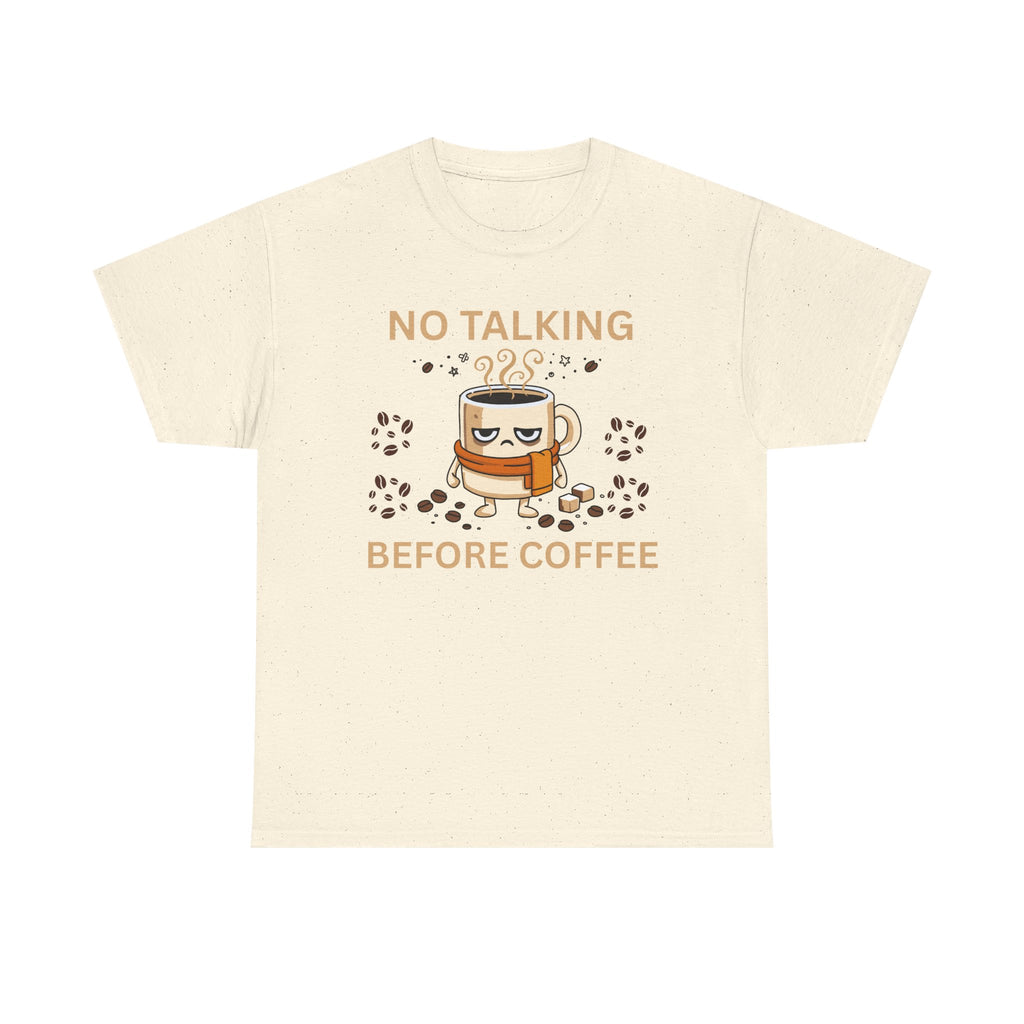 No Talking Before Coffee Shirt, Funny Graphic Tee, Unisex Heavy Cotton Tee