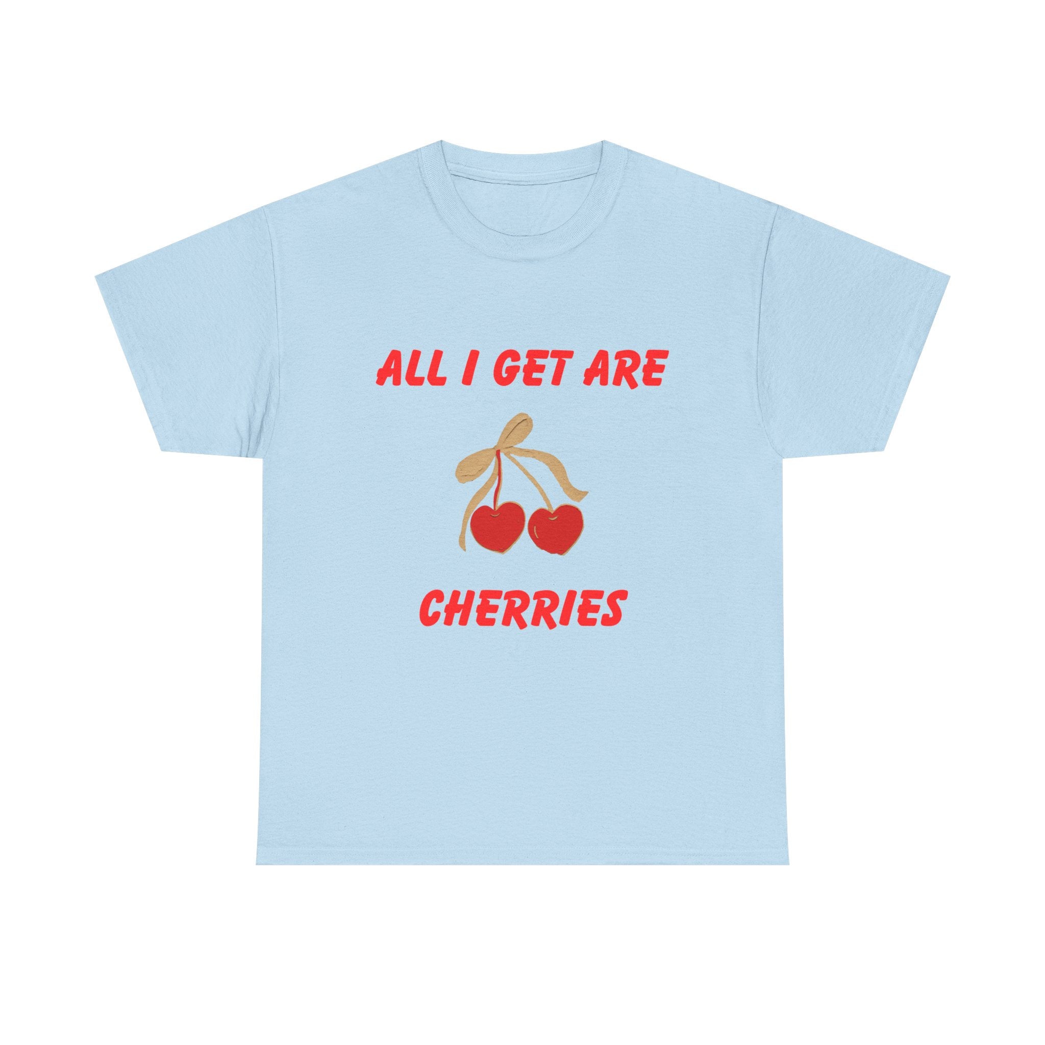 All I Get Are Cherries, Unisex Heavy Cotton Tee