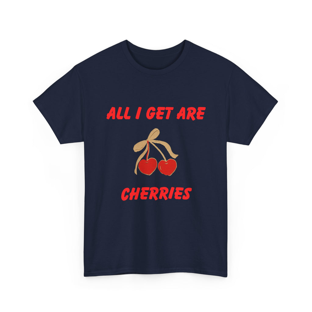 All I Get Are Cherries, Unisex Heavy Cotton Tee