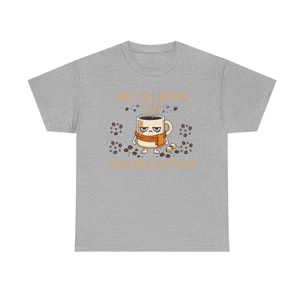 No Talking Before Coffee Shirt, Funny Graphic Tee, Unisex Heavy Cotton Tee