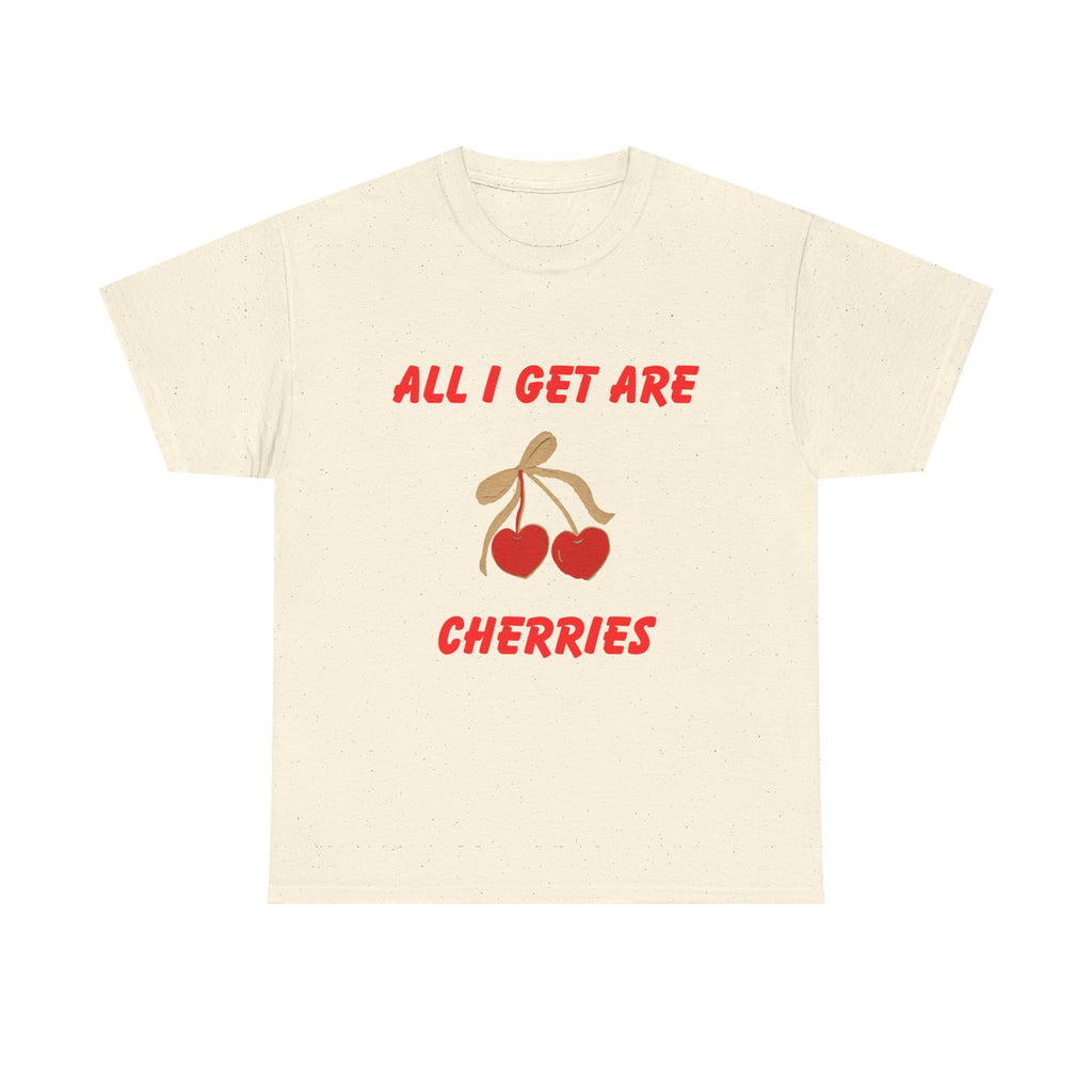 All I Get Are Cherries, Unisex Heavy Cotton Tee